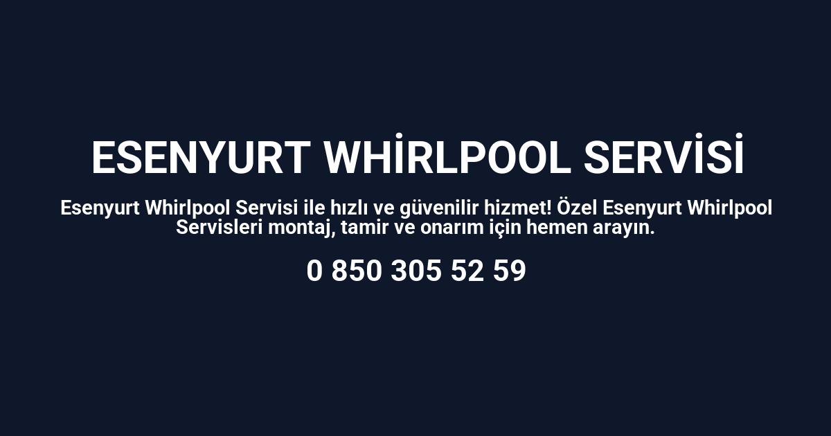 Esenyurt Whirlpool Servisi